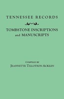 Tennessee Records: Tombstone Inscriptions and Manuscripts 0806300019 Book Cover