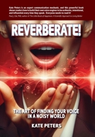 Reverberate!: The art of finding your voice in a noisy world 9692093883 Book Cover
