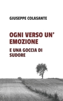Ogni Verso Un'emozione E Una Goccia Di Sudore B0BXNMTHBK Book Cover