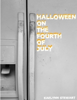 Halloween on the Fourth of July 035983258X Book Cover