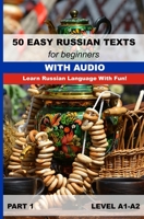 50 Easy Russian Texts for Beginners with Audio: Learn Russian language with fun B083XVJD9D Book Cover
