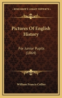 Pictures Of English History: For Junior Pupils 1104363542 Book Cover