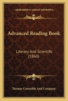 Advanced Reading Book: Literary And Scientific 1166483967 Book Cover