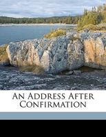 An Address After Confirmation 1169478220 Book Cover