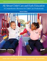 All About Child Care and Early Education: A Comprehensive Resource for Child Care Professionals 0205457894 Book Cover