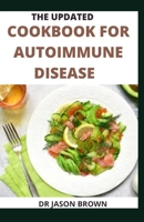 THE UPDATED COOKBOOK FOR AUTOIMMUNE DISEASE null Book Cover