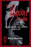 The Bloody Game: Horrific Thriller Hide and Seek (Lights off) B0CSXW1L1J Book Cover