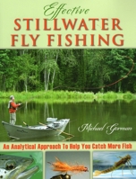 Effective Stillwater Fly Fishing: An Analytical Approach to Help You Catch More Fish 0811713016 Book Cover