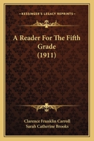 A Reader for the Fifth Grade (Classic Reprint) 1164545728 Book Cover