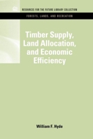 Timber Supply, Land Allocation, and Economic Efficiency 1617260428 Book Cover