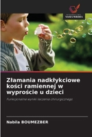 Zlamania nadklykciowe kosci ramiennej w wyproscie u dzieci (Polish Edition) 6206819140 Book Cover