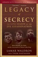 Legacy of Secrecy: The Long Shadow of the JFK Assassination