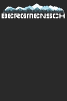 Bergmensch: Wochenplaner Januar bis Dezember 2020 - 1 Woche auf einen Blick - DIN A5 Monatsplaner Jahresplaner Jahr Terminplaner Checklisten & Notizen Bergliebe Wanderer Berge Gebirge Berg Wandern als 1678550000 Book Cover