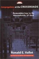Congregations at the Crossroads: Remembering to Be Households of God 1597528757 Book Cover