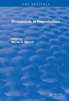 Revival: Eicosanoids in Reproduction (1990) 1138558648 Book Cover