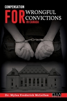 Compensation for Wrongful Convictions in Canada 9975347584 Book Cover