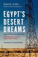 Egypt’s Desert Dreams: Development or Disaster? 9774168577 Book Cover