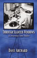 Through Slanted Windows 074147607X Book Cover