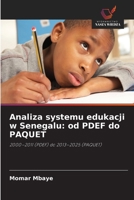 Analiza systemu edukacji w Senegalu: od PDEF do PAQUET (Polish Edition) 6630212517 Book Cover
