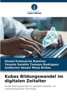 Kubas Bildungswandel im digitalen Zeitalter (German Edition) 6209947727 Book Cover