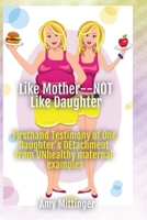 Like Mother Not Like Daughter 1304804038 Book Cover