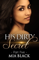 His Dirty Secret 5 0692688773 Book Cover