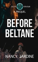 Before Beltane: A Prequel to the Celtic Fervour Series 1739696409 Book Cover