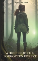 Whisper of the Forgotten Forest B0DQCXNL9H Book Cover