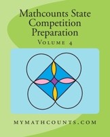 Mathcounts State Competition Preparation Volume 4 1505283493 Book Cover