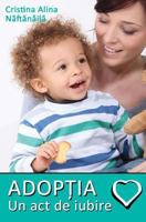 Adoptia: Un ACT de Iubire 6069414462 Book Cover