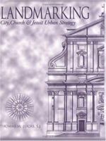 Landmarking: City, Church, & Jesuit Urban Strategy 0829409734 Book Cover