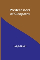 Predecessors of Cleopatra 936147068X Book Cover