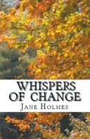 Whispers of Change 1393952887 Book Cover