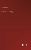 A Manual on Poultry 3385343402 Book Cover