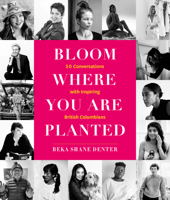 Bloom Where You Are Planted 1772034290 Book Cover