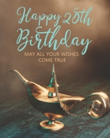 Happy 20th Birthday: May All Your Wishes Come True 1655280902 Book Cover