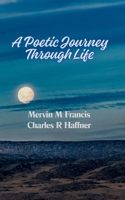 A Poetic Journey Through Life 1049239261 Book Cover