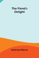 The Fiend's Delight 151759605X Book Cover