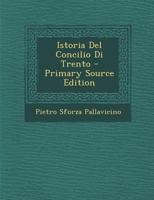 Istoria Del Concilio Di Trento: Divisa In Tre Parti, Volume 2... 1272660729 Book Cover