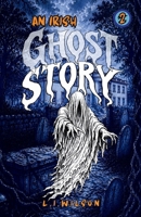 An Irish Ghost Story: 2 1997561662 Book Cover