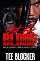 Out for Blood: When You Mess with the Wrong Family the Streets Will Bleed 1985340941 Book Cover