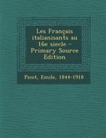 Les Français italianisants au 16e siecle 1178912566 Book Cover