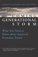 The Coming Generational Storm: What You Need to Know about America's Economic Future 0262612089 Book Cover