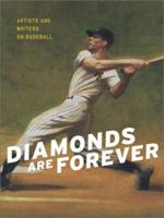 Diamonds Are Forever: Artists and Writers on Baseball 087701468X Book Cover