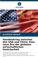 Handelskrieg zwischen den USA und China: Eine neue Ära der globalen wirtschaftlichen Unsicherheit (German Edition) 6208337976 Book Cover