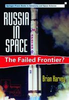 Russia in Space: The Failed Frontier? 1852332034 Book Cover