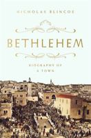 Bethlehem: Biography of a Town 1568585837 Book Cover