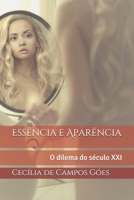 Essência e Aparência: O dilema do século XXI B08P6NJTL5 Book Cover