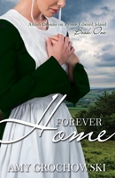 An Amish Forever Home: Amish Dreams on Prince Edward Island, Book 1 1960449001 Book Cover
