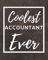 Coolest Accountant Ever: 2020 Planner For Accountant, 1-Year Daily, Weekly And Monthly Organizer With Calendar, Great Gift Idea For Christmas Or Birthday (8 x 10) 1671122240 Book Cover